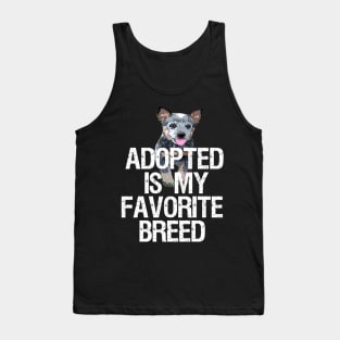 Adopted Is My New Favorite Breed - Dog Lovers Dogs Tank Top